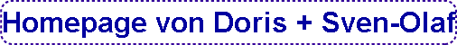  Homepage von Doris + Sven-Olaf 